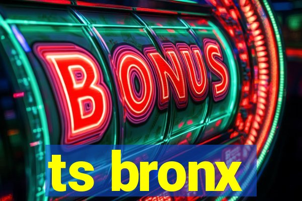 ts bronx